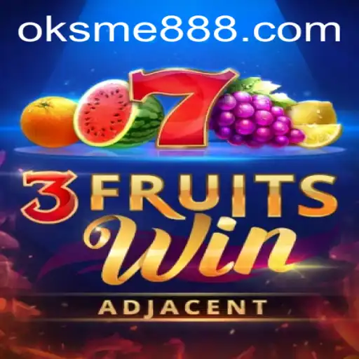 Descubra as Regras e Estratégias do Jogo 3FruitsWin na OKSME.COM